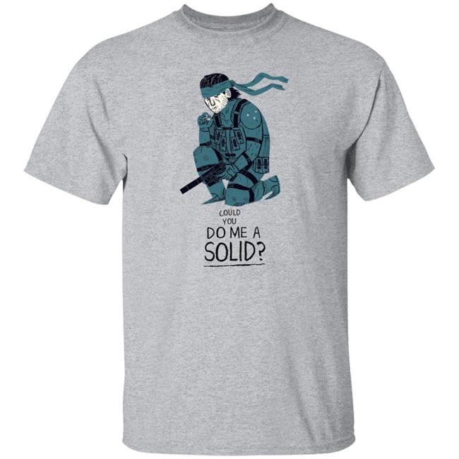 Could You Do Me A Solid Shirt Hoodie Sweatshirt Could You Do Me A Solid Shirt Hoodie Sweatshirt