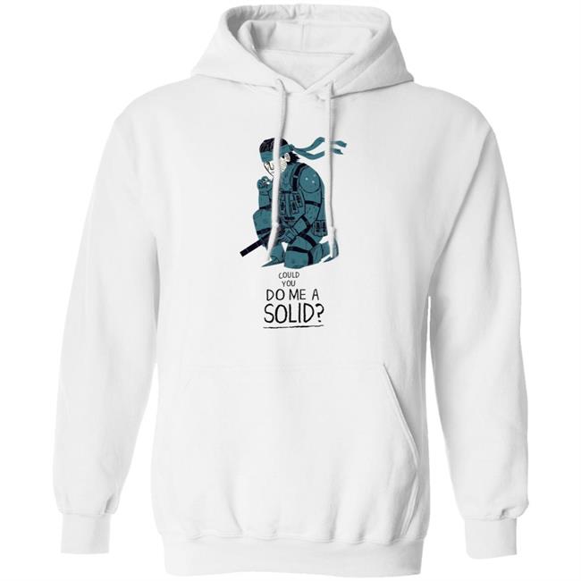 Could You Do Me A Solid Shirt Hoodie Sweatshirt Could You Do Me A Solid Shirt Hoodie Sweatshirt