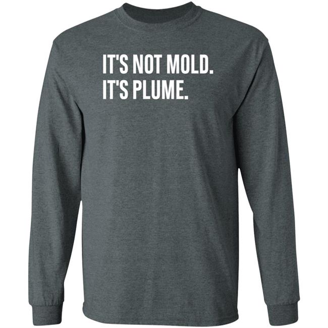 It's Not Mold It's Plume Hoodie It's Not Mold It's Plume Hoodie