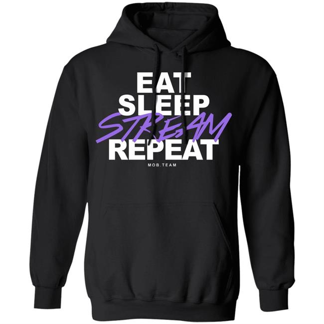 Eat,Sleep, Stream & Repeat Black Hoodie Eat,Sleep, Stream & Repeat Black Hoodie