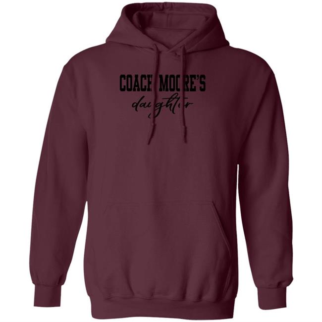 Coach Moore's Daughter Shirt Coach Moore's Daughter Shirt