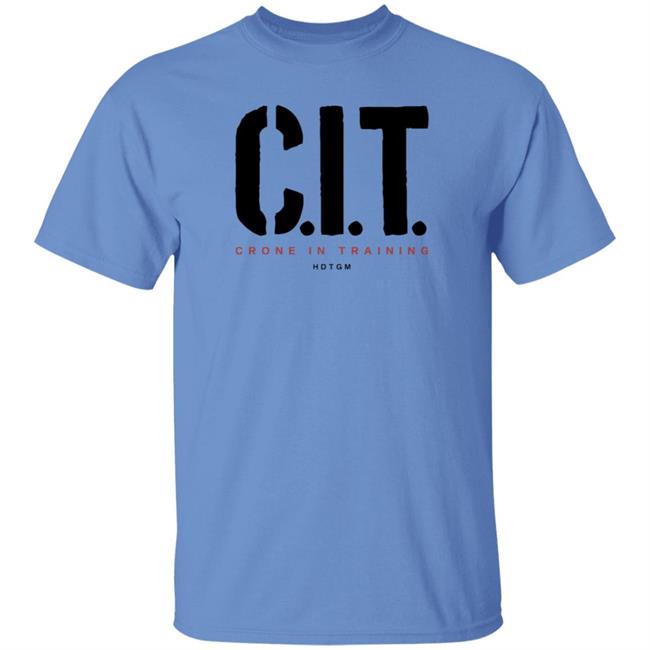 Crone In Training Shirt Hdtgm Merch Cit Shirt Crone In Training Shirt Hdtgm Merch Cit Shirt