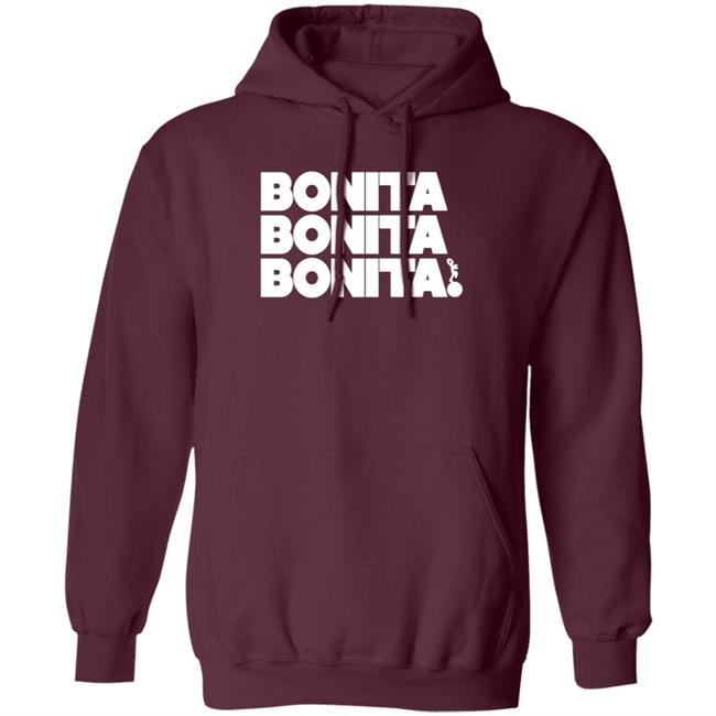 Bonita Bonita Bonita Rockin Hoodie Bonita Bonita Bonita Rockin Hoodie