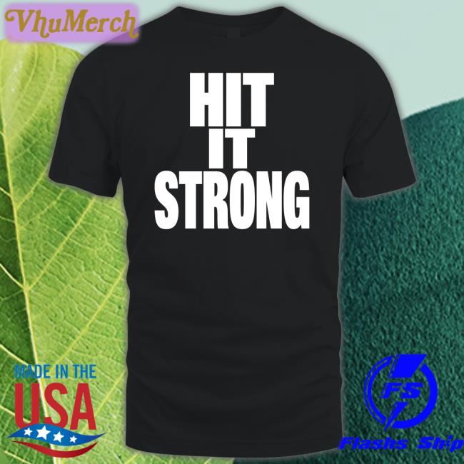 Public Enemies Podcast Hit It Strong Tee Shirts Theenemiespe3