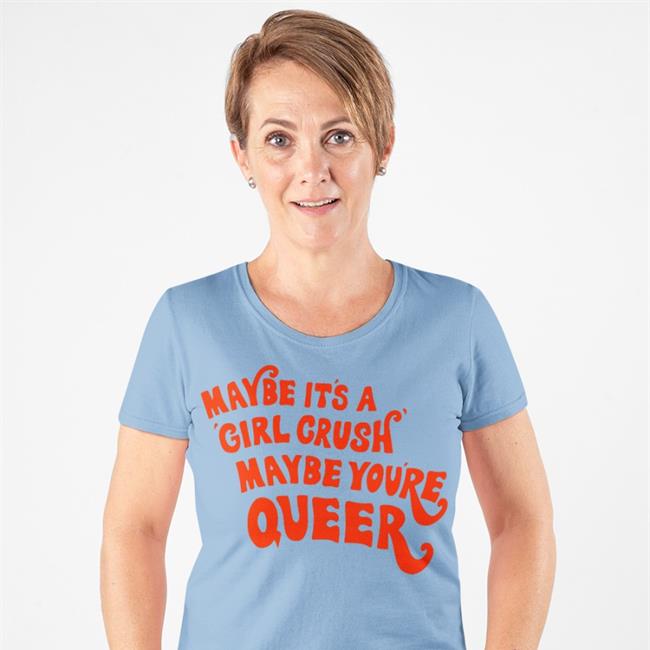 Shirts That Go Hard Maybe It's A Girl Crush Maybe You're Queer Hoodied Sweatshirt White