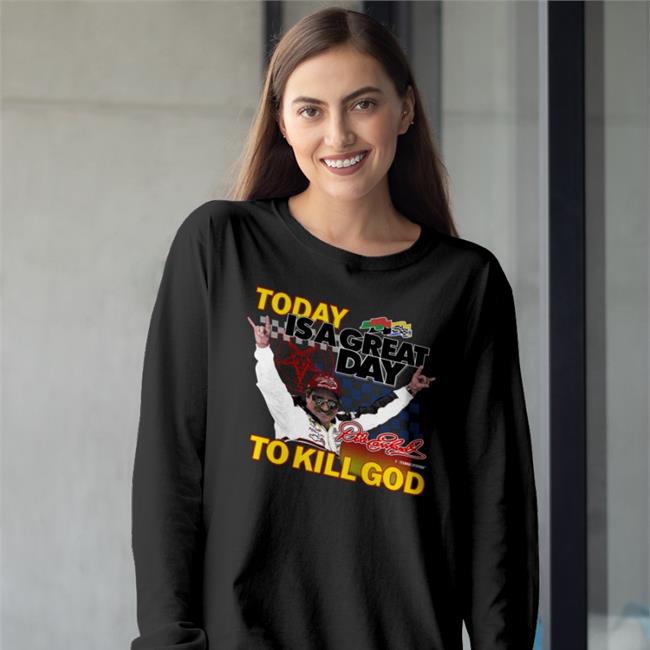 Teenagestepdad Store Today Is A Great Day To Kill God Shirt Shirts That Go Hard