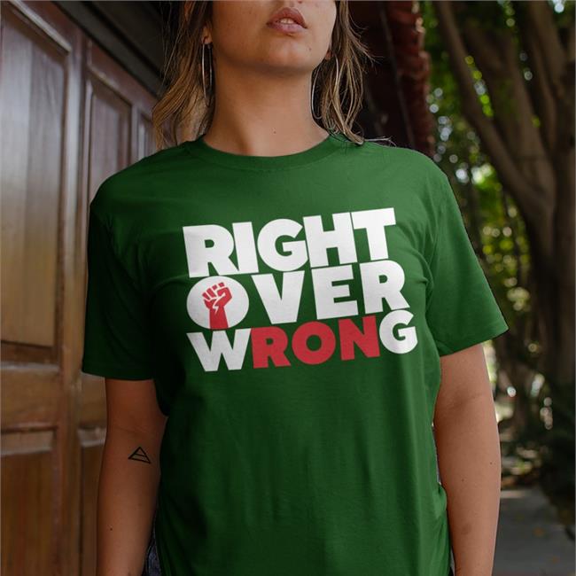 Tizzyent Merch Right Over Wrong Funny T Shirt