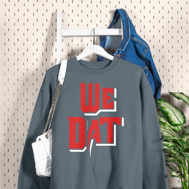 We Dat T Shirts