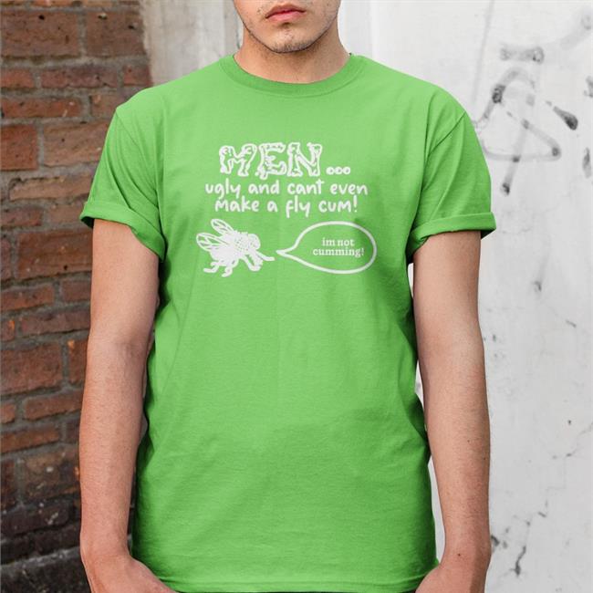 Rachel Sennott Wearing Men Ugly And Cant Even Make A Fly Cum Im Not Cumming Tee Bethany Fiimgal