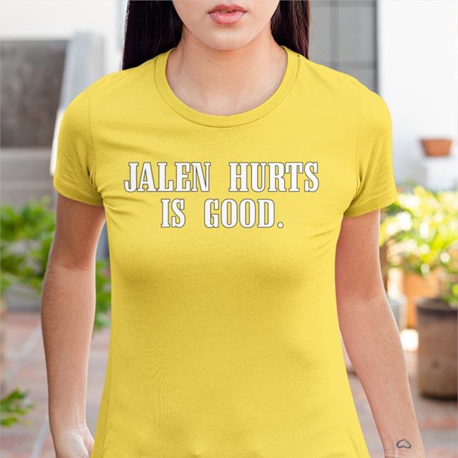 Jalen Hurts Is Good Shirts Barstool Sports Store