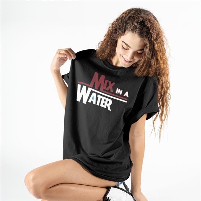 Mix In A Water Shirt Mike Uva