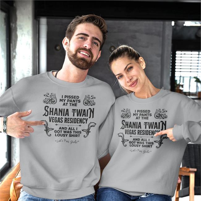 I Pissed My Pants At The Shania Twain Vegas Residency T Shirt Adam Eliis