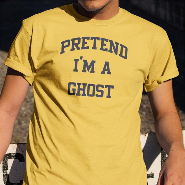 Pretend I'm A Ghost Tee Shirt