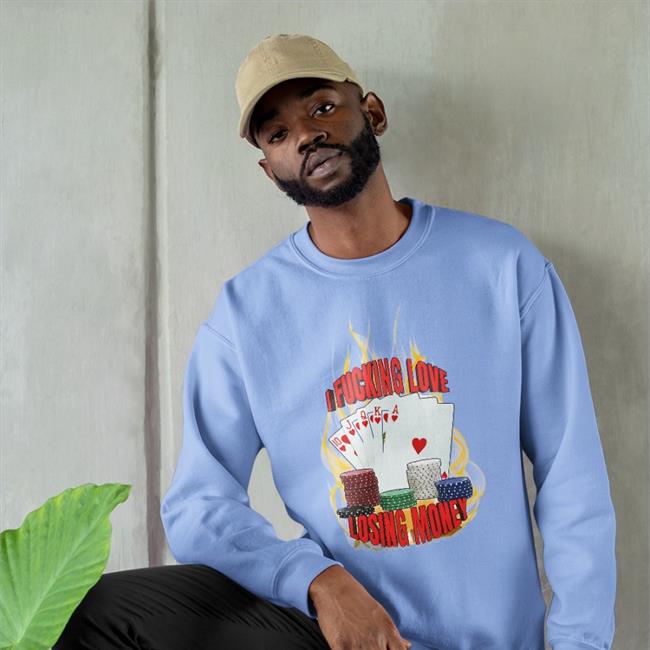 Unprofessionalapparel Store I Fucking Love Losing Money Shirt