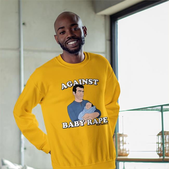 Against Baby Rape Shirt Sam Morril Sammorril