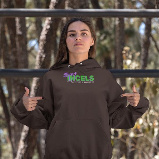 Sorry Incels Not All Content Is Made For You Tee Shirt