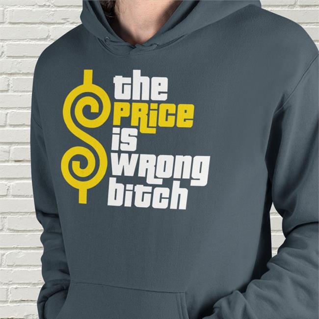 Strangethrift The Price Is Wrong Bitch T-Shirt