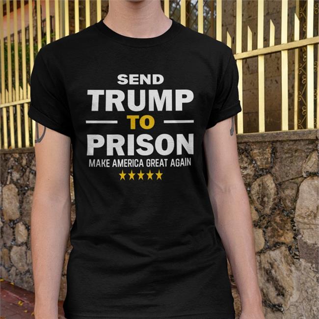 Send Trump To Prison Make America Great Again Sweatshirt Errol Musk