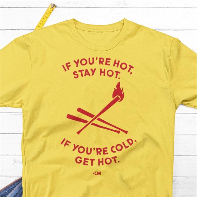 If You're Hot Stay Hot If You're Cold Get Hot Hoodie