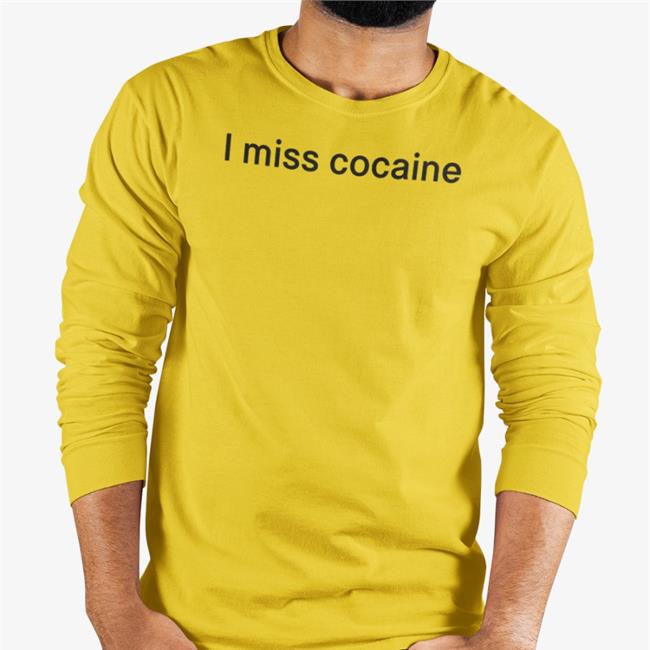 I Miss Cocaine Shirt Shirtsthtgohard Shirts That Go Hard