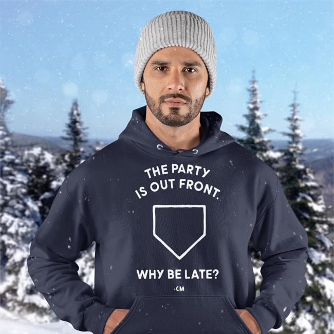 Charlie Manuel Hog Island Press Merch The Party Is Out Front Why Be Late Shirt