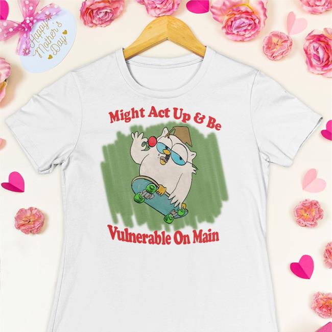 Might Act Up And Be Vulnerable On Main Sweatshirt