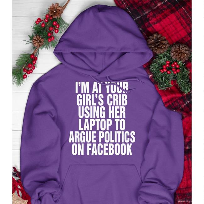 Black I'm At Your Girl's Crib Using Her Laptop To Argue Politics On Facebook Hat The Good Shirts Merch