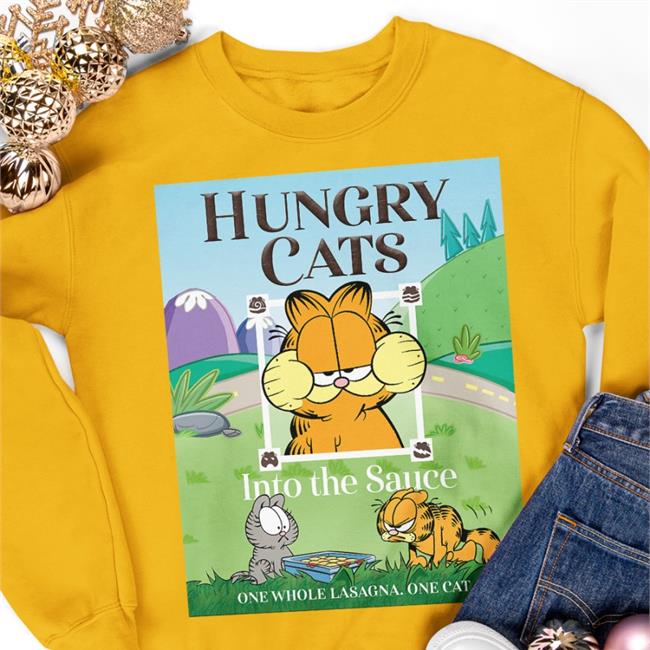 Hungry Cat Into The Sauce One Whole Lasagna One Cat Sweatshirt Garfield
