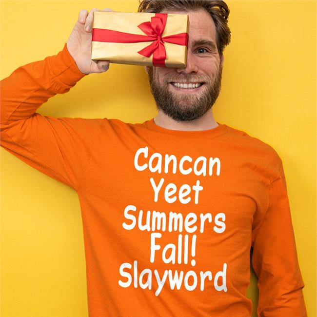 Cancan Yeet Summers Fall Slayword Sweatshirt