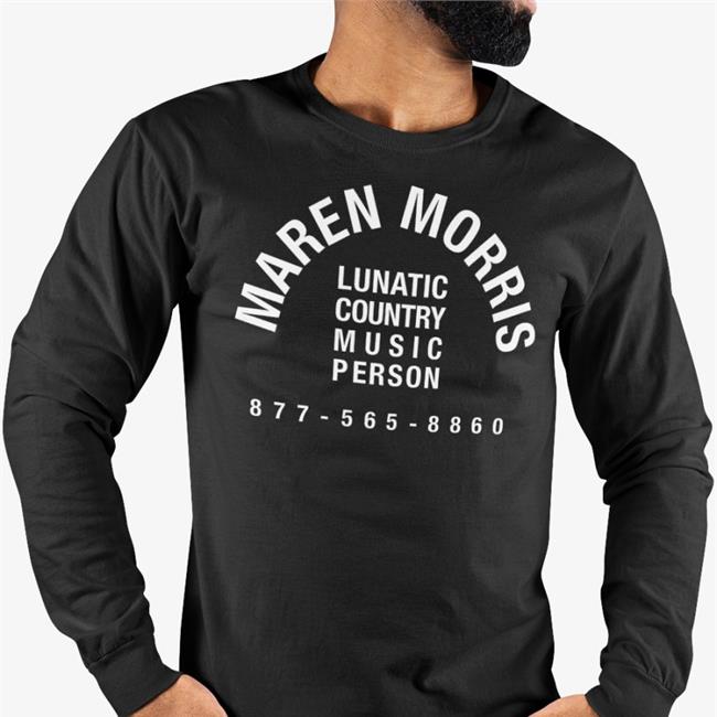 Maren Morris Lunatic Country Music Person 877 565 8860 Shirt Black Maren Morris Merch