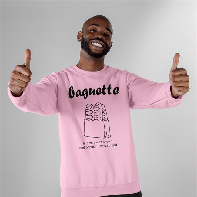 Baguette Is A Very Well-Known Shirts