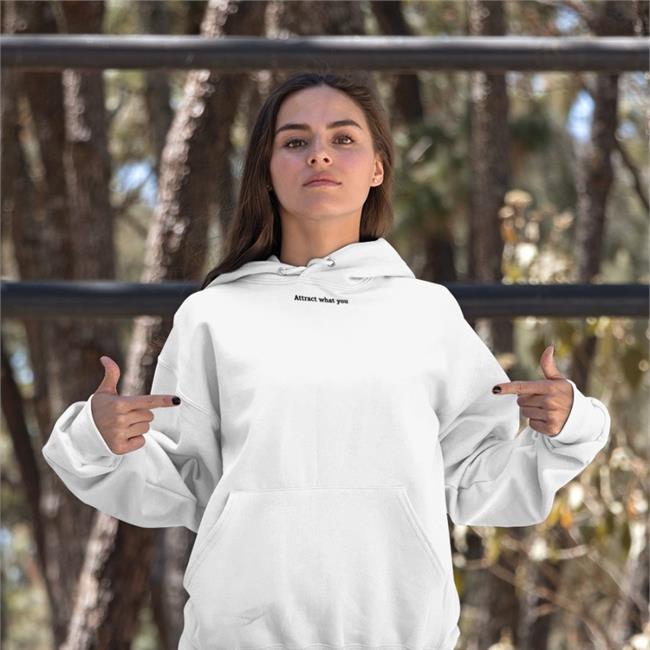 Attract What You New Hoodie