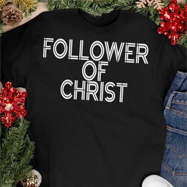Follower Of Christ Shirt Jeremiah Oshan