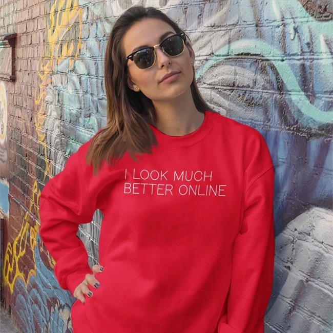 I Look Much Better Online Long Sleeve Tee Shirt Lostmythicality