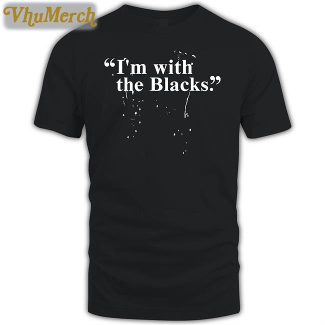 Steve Saldivar I 'm With The Blacks Shirts