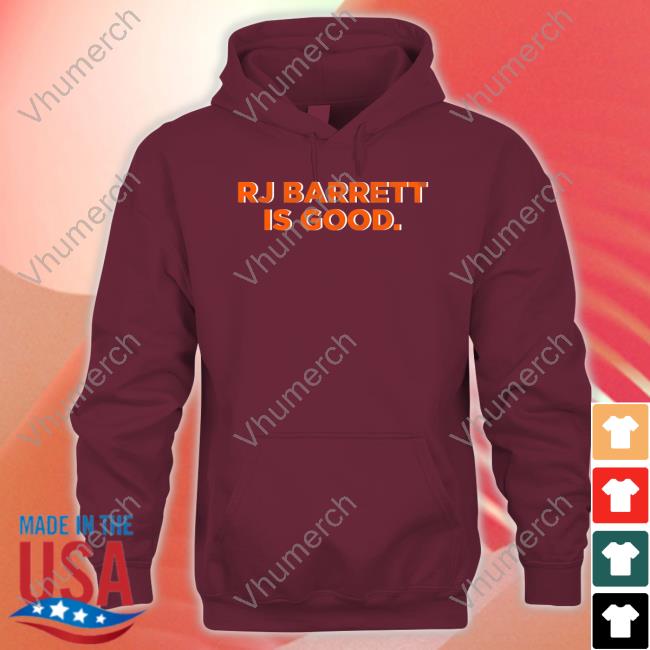 Barstool Sports Store Rj Barrett Is Good Tee Shirt Rj Barrett Is Good Sweatshirt