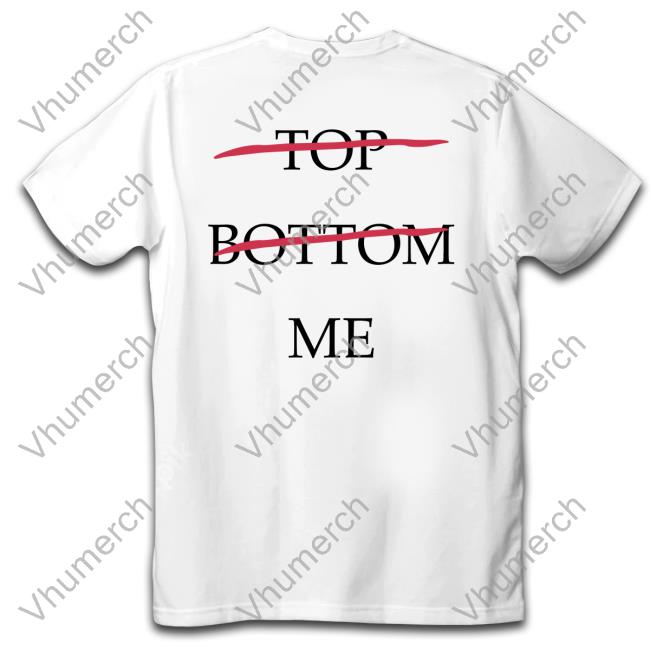 Shirtsthtgohard Top Bottom Me Shirt Seeking Derangements