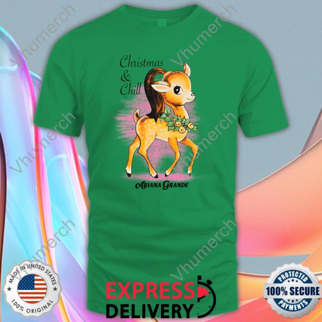 Ariana Grande Merch Christmas & Chill Shirts