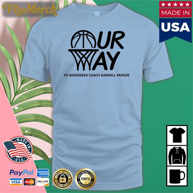 Our Way To Remember Coach Darnell Parker T Shirt