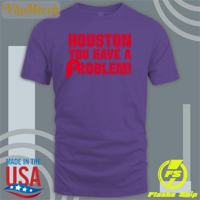 Ryanbokros Houston You Have A Problem Shirt
