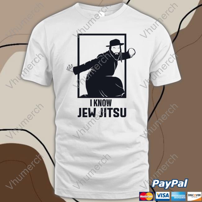 I Know Jew Jitsu T-Shirt