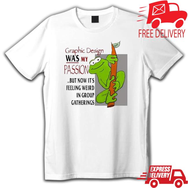 Graphic Design Was My Passion But Now It’S Feeling Weird In Group Gatherings Crewneck Sweatshirt
