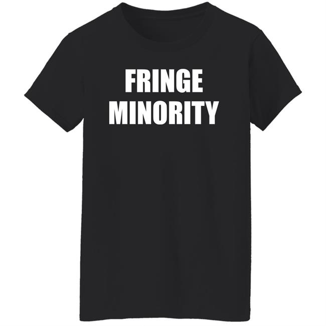 Fringe Minority Shirt Rebelnews Store Fringe Minority Shirt Rebelnews Store