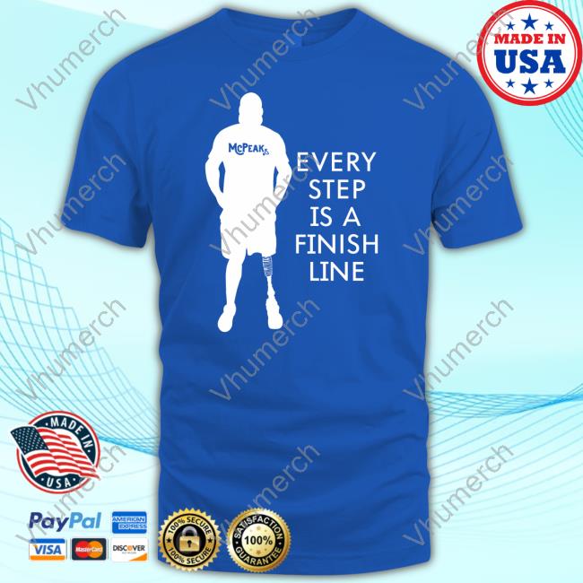 Richie Mcpeak Every Step Is A Finish Line New Shirt