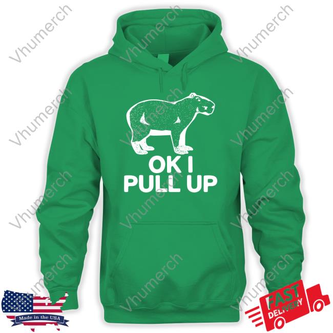 Capybaraman Shop Ok I Pull Up Hoodie