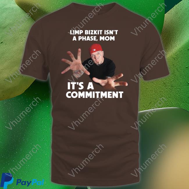 Fake Handshake Bizkit Commitment New Shirt Fake Handshake Shop Limp Bizkit Isn't A Phase Mom It's A Commitment New Shirt