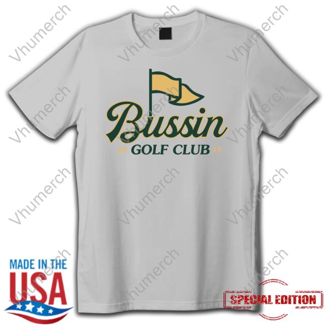 Bussin Golf Club Long Sleeve Tee Barstool Sports Bussin Golf Club Hoodie