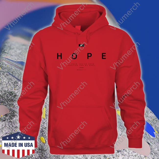 Nfrealmusic Merch Hope I Know You've Been Praying For My Soul Nf Hoodie