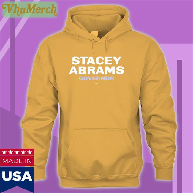 Stacey Abrams Governor T Shirt Stacey Abrams Governor T Shirt