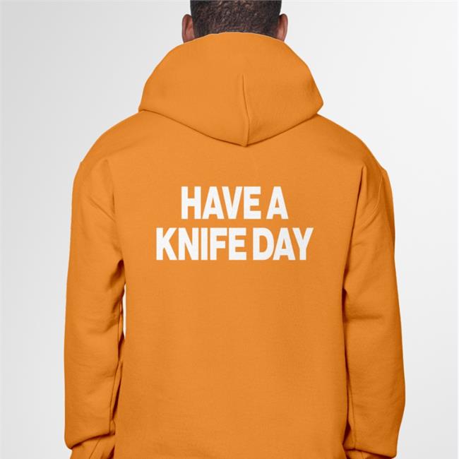 Have A Knife Day Shirt Poorly Translated Shirts Blue